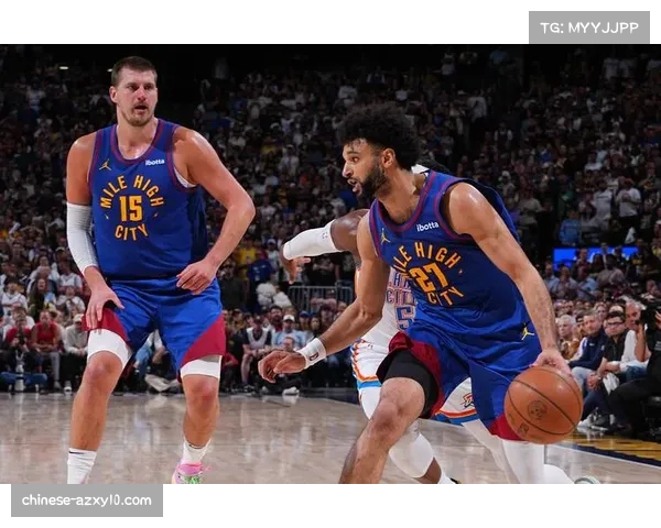 雷霆九胜一负近况火热,对阵掘金完成赛季三杀展冠军相 雷霆九胜一负近况火热,对阵掘金完成赛季三杀展冠军相